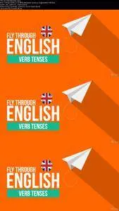 Fly Through English - Verb Tenses