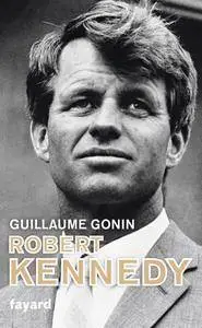 Guillaume Gonin, "Robert Kennedy"