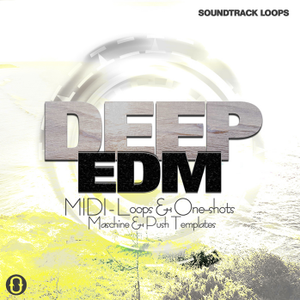 Soundtrack Loops Deep EDM WAV MiDi ABLETON MASCHiNE