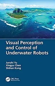 Visual Perception and Control of Underwater