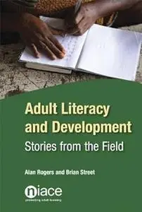Adult Literacy and Development: Stories from the Field