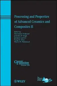 Processing and Properties of Advanced Ceramics and Composites II, Volume 220