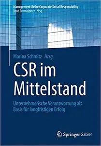 CSR im Mittelstand: Unternehmerische Verantwortung als Basis für langfristigen Erfolg
