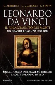 AA.VV. - Leonardo da Vinci. Il Rinascimento dei morti