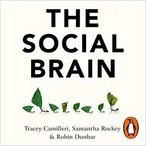 The Social Brain: The Psychology of Successful Groups [Audiobook]