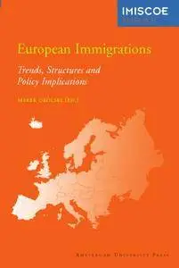 European Immigrations: Trends, Structures and Policy Implications