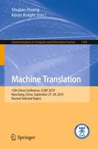 Machine Translation: 15th China Conference, CCMT 2019, Nanchang, China, September 27–29, 2019, Revised Selected Papers