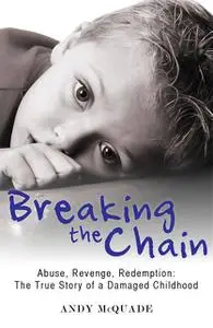 «Breaking the Chain» by Andy McQuade