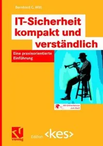 IT-Sicherheit kompakt und verständlich: Eine praxisorientierte Einführung (Edition <kes>) (German Edition) (Repost)