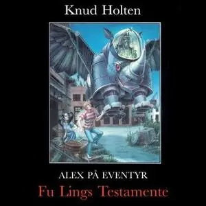 «Fu Ling's Testamente» by Knud Holten