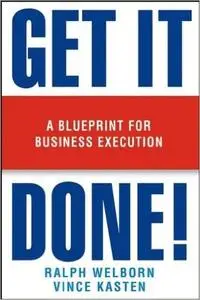 Get It Done!: A Blueprint for Business Execution (repost)