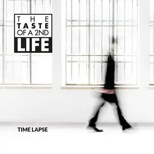 Time Lapse - The Taste of a Second Life (2019)