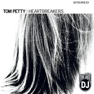 Tom Petty And The Heartbreakers - The Last DJ (2002/2015) [Official Digital Download 24/96] RE-UP