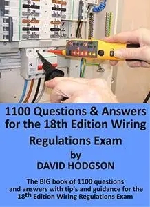 1100 Questions and Answers for the 18th Edition Wiring Regulations Exam