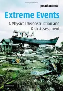 Extreme Events: A Physical Reconstruction and Risk Assessment (Repost)