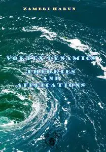"Vortex Dynamics Theories and Applications" ed. by Zambri Harun