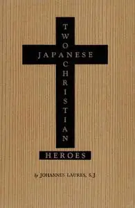 «Two Japanese Christian Heroes» by Johannes Laures