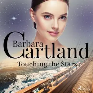 «Touching the Stars (Barbara Cartland's Pink Collection 35)» by Barbara Cartland