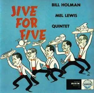 The Bill Holman / Mel Lewis Quintet - Jive For Five (1958) {VSOP Records #19 rel 1997}