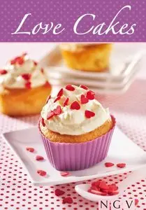 Love Cakes: Die schönsten Rezepte zum Backen von Cupcakes mit Herz (repost)