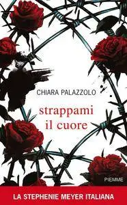 Chiara Palazzolo - Strappami il cuore (repost)