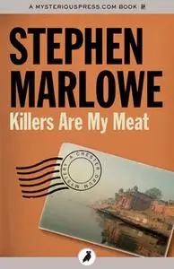 «Killers Are My Meat» by Stephen Marlowe