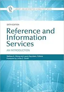 Reference and Information Services: An Introduction, 6th Edition