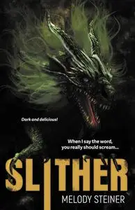«Slither» by Melody Steiner