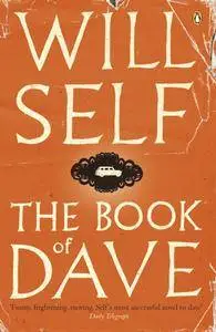 The Book of Dave: A Revelation of the Recent Past and the Distant Future