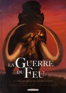 La guerre du Feu (Roudier) - Tome 2 - Sur les rives du grand fleuve