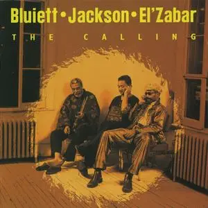 Bluiett, Jackson, El'Zabar - The Calling (2001)