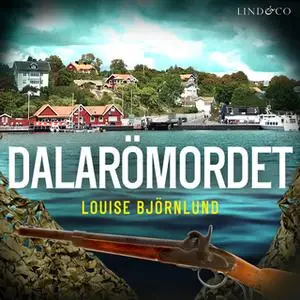 «Dalarömordet» by Louise Björnlund