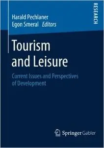 Tourism and Leisure: Current Issues and Perspectives of Development
