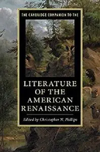 The Cambridge Companion to the Literature of the American Renaissance (Cambridge Companions to Literature)