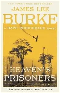 «Heaven's Prisoners» by James Lee Burke