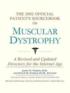 The 2002 Official Patient's Sourcebook on Muscular Dystrophy