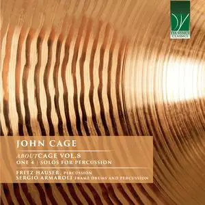 Fritz Hauser - John Cage: AboutCAGE, Vol. 8 (ONE 4 | Solos for Percussion) (2023)