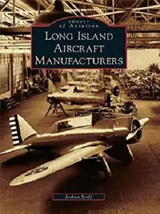 Long Island Aircraft Manufacturers (Images of Aviation)