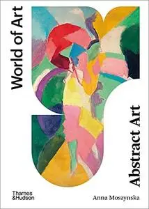 Abstract Art: Second Edition (World of Art)