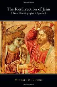 The Resurrection of Jesus: A New Historiographical Approach