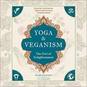 Yoga and Veganism: The Diet of Enlightenment [Audiobook]