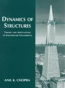 Dynamics of Structures: Theory and Applications to Earthquake Engineering [Repost]
