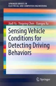 Sensing Vehicle Conditions for Detecting Driving Behaviors