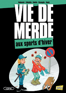 Vie de Merde - Tome 17 - Aux Sports D'hiver