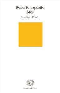 Roberto Esposito - Bíos. Biopolitica e filosofia