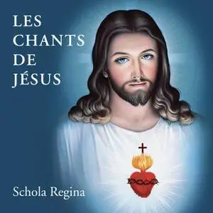 Schola Regina - Les chants de Jésus (2022) [Official Digital Download 24/48]