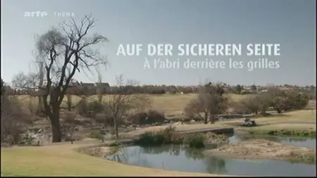 (Arte Thema) Á l'abri derrière les grilles (2011)