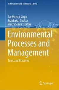 Environmental Processes and Management: Tools and Practices