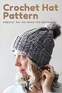 Crochet Hat Pattern: Crochet Hat Patterns for: Crochet Hat