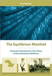 The Equilibrium Manifold: Postmodern Developments in the Theory of General Economic Equilibrium (repost)